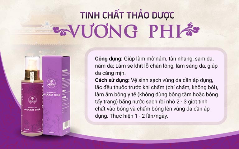Tinh chất trị nám chân sâu Vương Phi - một sản phẩm từ thảo dược tự nhiên an toàn, hiệu quả cho mọi làn da