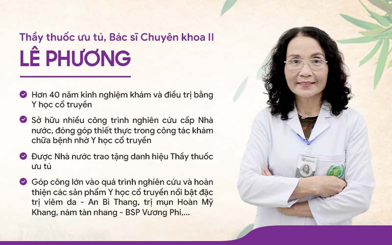 Bác sĩ Lê Thị Phương với hơn 40 năm kinh nghiệm trong khám và giải quyết bệnh da liễu bằng Y học cổ truyền